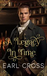 Book cover for A Legacy In Time by Earl Cross
