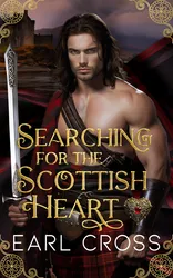 Book cover for Searching For The Scottish Heart by Earl Cross