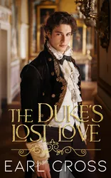 Book cover for The Duke's Lost Love by Earl Cross