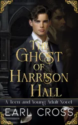 Book cover for The Ghost Of Harrison Hall by Earl Cross