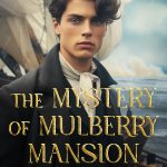 Book cover for The Mystery Of Mulberry Mansion by Earl Cross